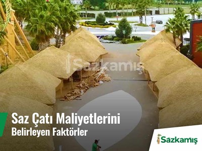 Saz Çatıların Maliyetini Belirleyen Unsurlar